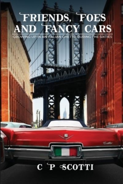 Cover for C. P. Scotti · Friends, Foes, and Fancy Cars (Book) (2023)