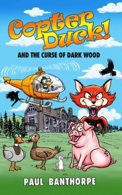 Cover for Paul Banthorpe · Copter Duck! And the Curse of Dark Wood (Pocketbok) (2025)