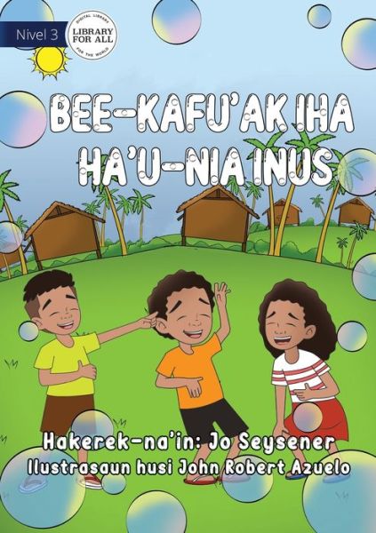 Cover for Jo Seysener · Bubbles On My Nose - Bee-kafu'ak Iha Ha'u-Nia Inus (Pocketbok) (2021)