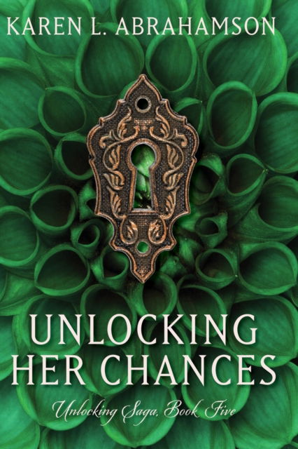 Cover for Karen L Abrahamson · Unlocking Her Chances (Paperback Book) (2016)