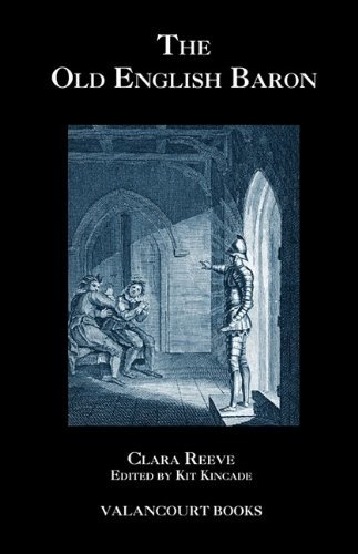The Old English Baron: a Gothic Story, with Edmond, Orphan of the Castle - John Broster - Libros - Valancourt Books - 9781934555521 - 6 de noviembre de 2009