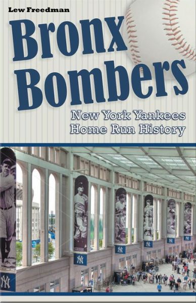 Cover for Lew Freedman · Bronx Bombers: New York Yankees Home Run History (Paperback Book) (2015)