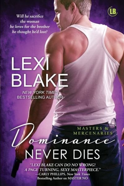 Cover for Lexi Blake · Dominance Never Dies (Paperback Book) (2016)