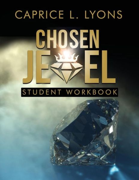 Cover for Caprice L Lyons · Chosen Jewel Student Workbook (Paperback Book) (2019)