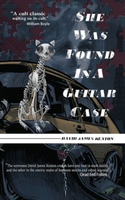 Cover for David James Keaton · She Was Found in a Guitar Case (Paperback Book) (2021)