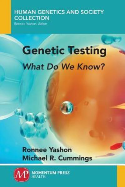 Cover for Ronnee Yashon · Genetic Testing: What Do We Know? - Human Genetics and Society Collection (Paperback Book) (2018)