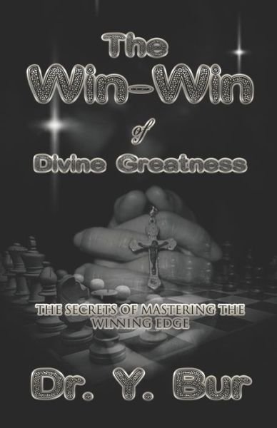 Cover for Y Bur · The Win-Win of Divine Greatness: The secrets of mastering the Winning Edge - As It Pleases God (Paperback Bog) (2021)