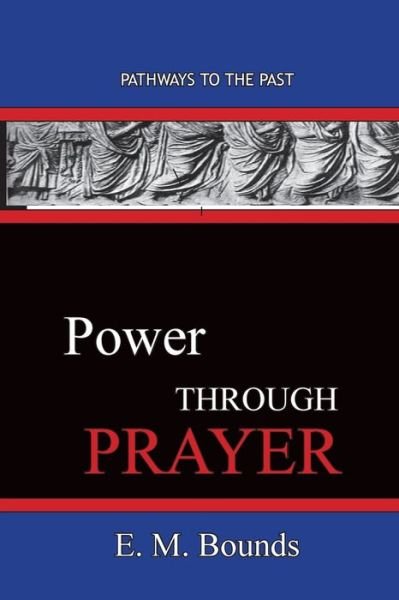 Cover for Edward M Bounds · Power Through Prayer (Pocketbok) (2020)