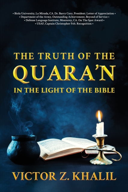 Cover for Khalil Z Victor · The Truth of the Quara'n: In the Light of the Bible (Paperback Book) (2020)