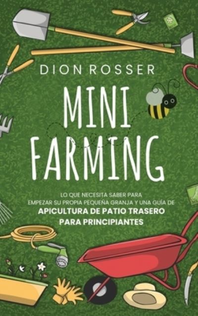 Cover for Dion Rosser · Mini Farming (Inbunden Bok) (2021)