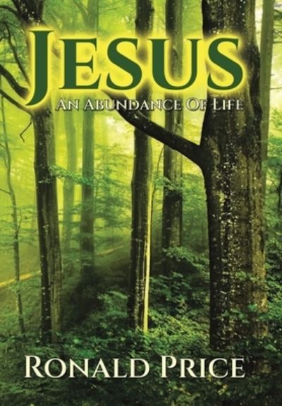 Cover for Ronald Price · Jesus an Abundance of Life (Book) (2023)