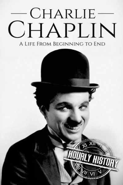 Cover for Hourly History · Charlie Chaplin (Pocketbok) (2017)