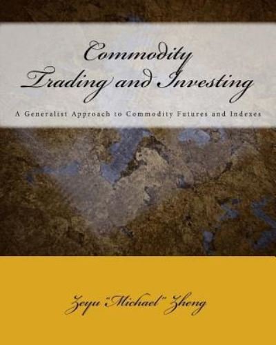 Cover for Zeyu Zheng · Commodity Trading and Investing (Pocketbok) (2018)