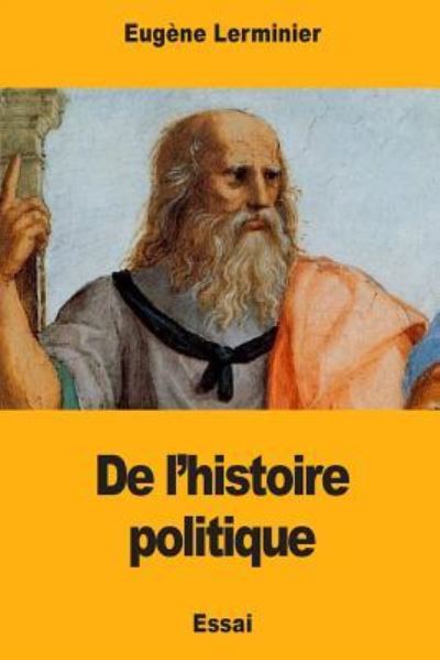 Cover for Eugene Lerminier · De l'histoire politique (Taschenbuch) (2017)