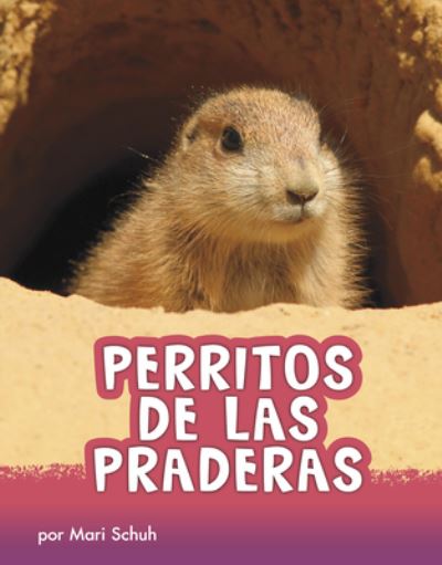 Perritos de Las Praderas - Mari Schuh - Książki - Capstone - 9781977125521 - 1 sierpnia 2020