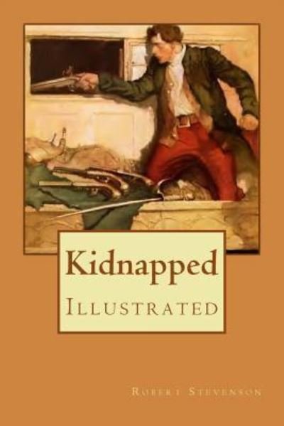 Kidnapped - Robert Louis Stevenson - Livres - Createspace Independent Publishing Platf - 9781979192521 - 27 octobre 2017