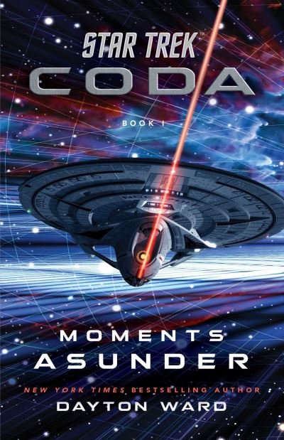 Cover for Dayton Ward · Star Trek: Coda: Book 1: Moments Asunder - Star Trek (Paperback Bog) (2021)