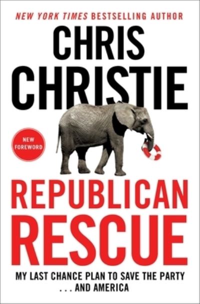 Cover for Chris Christie · Republican Rescue: My Last Chance Plan to Save the Party . . . And America (Paperback Book) (2023)