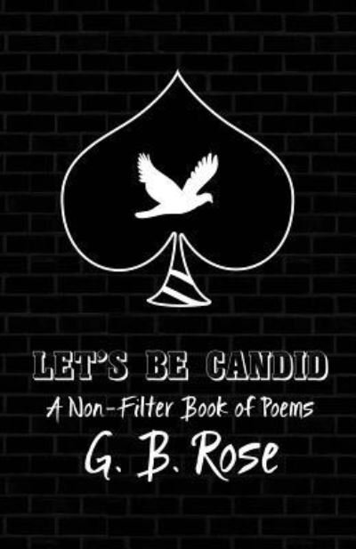 Cover for G B Rose · Let's Be Candid (Pocketbok) (2018)