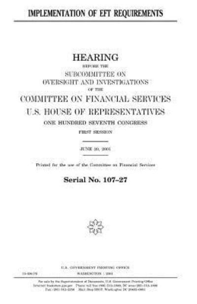 Cover for United States House of Representatives · Implementation of EFT requirements (Paperback Book) (2018)