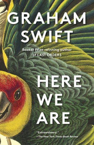 Cover for Graham Swift · Here We Are (Paperback Book) (2021)