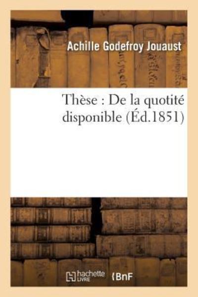 Cover for Achille Godefroy Jouaust · These: de la Quotite Disponible (Paperback Book) (2016)