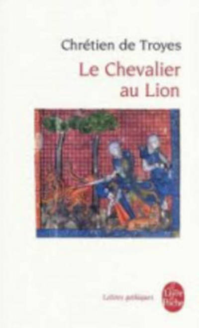 Cover for Chretien de Troyes · Le Chevalier Au Lion (Paperback Book) [French edition] (1998)