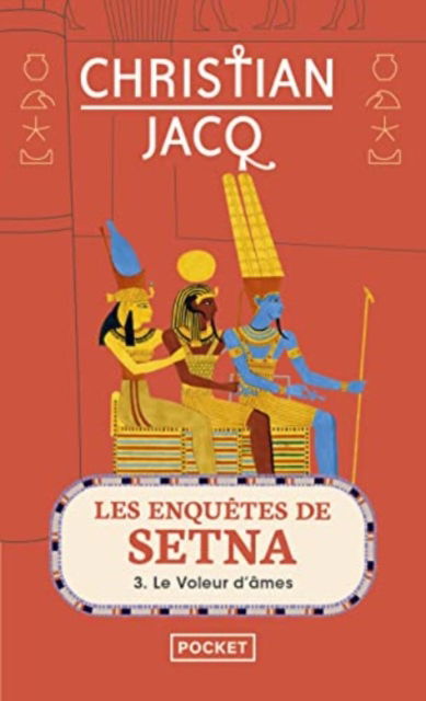 Les enquetes de Setna 3/Le voleur d'ames - Christian Jacq - Books - Pocket - 9782266262521 - June 16, 2016