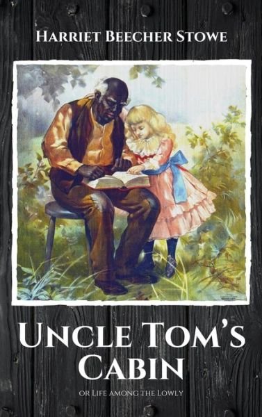 Cover for Professor Harriet Beecher Stowe · Uncle Tom's Cabin (Hardcover Book) (2020)