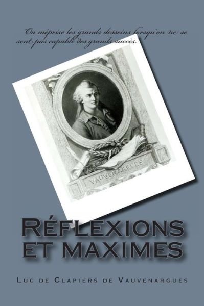 Cover for Luc De Clapiers De Vauvenargues · Reflexions et Maximes (Paperback Book) [French edition] (2013)