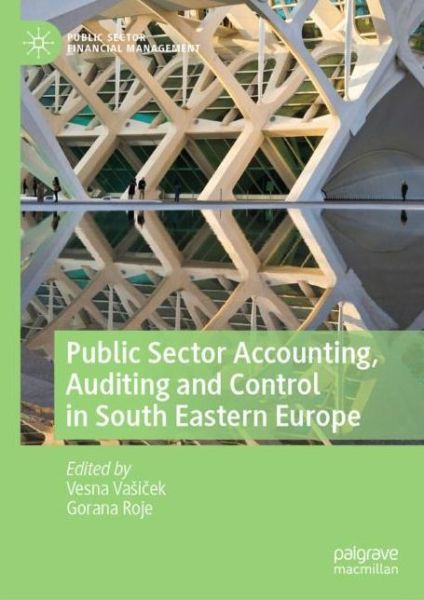 Cover for Public Sector Accounting, Auditing and Control in South Eastern Europe - Public Sector Financial Management (Hardcover Book) [2019 edition] (2019)