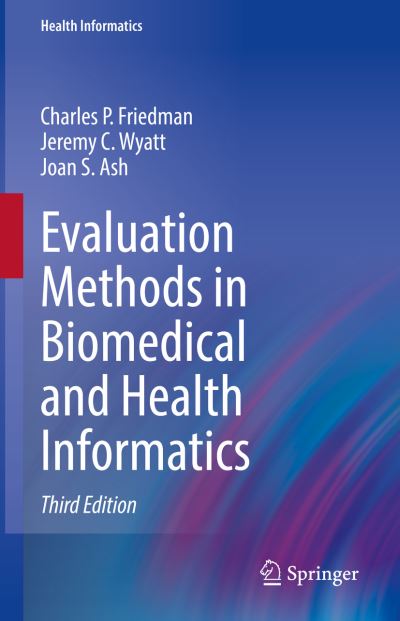 Cover for Charles P. Friedman · Evaluation Methods in Biomedical and Health Informatics - Health Informatics (Hardcover Book) [Third Edition 2022 edition] (2022)