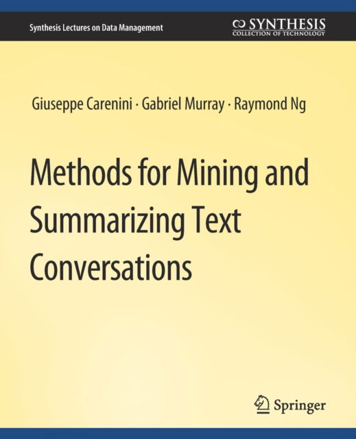 Cover for Giuseppe Carenini?? · Methods for Mining and Summarizing Text Conversations - Synthesis Lectures on Data Management (Paperback Book) (2011)