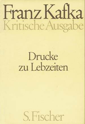 Cover for Franz Kafka · Drucke zu Lebzeiten. Kritische Ausgabe (Hardcover Book) (1994)