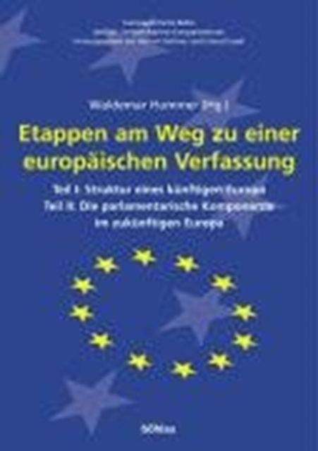 Cover for Hummer · Europapolitische Reihe des Herbert-Batliner-Europainstitutes: Teil I: Struktur eines kA&quot;nftigen Europa Teil II: Die parlamentarische Komponente im zukA&quot;nftigen Europa (Paperback Book) (2004)