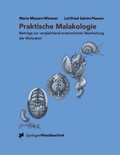 Cover for Maria Mizzaro-Wimmer · Praktische Malakologie: Beitrage Zur Vergleichend-Anatomischen Bearbeitung Der Mollusken: Caudofoveata Bis Gastropoda -- *streptoneura* (Hardcover Book) [2001 edition] (2001)