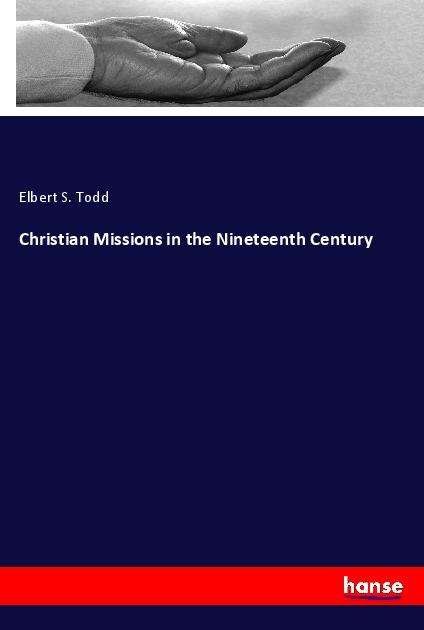 Cover for Todd · Christian Missions in the Nineteen (Book)