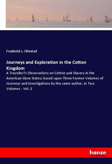 Cover for Olmsted · Journeys and Exploration in the (Book)