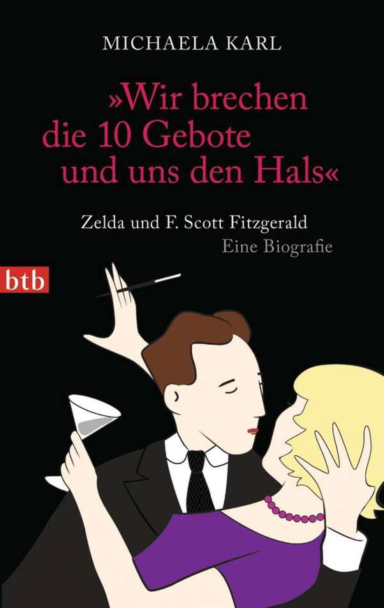 Cover for Michaela Karl · Btb.74652 Karl.&quot;wir Brechen Die 10 Gebo (Buch)