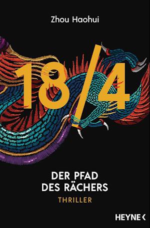 18/4 - Der Pfad des Rächers - Zhou Haohui - Livros - Heyne Taschenbuch - 9783453425521 - 9 de maio de 2022