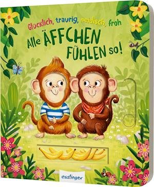 Cover for Kathrin Lena Orso · Glücklich, traurig, neidisch, froh - alle Äffchen fühlen so! (Buch) (2023)