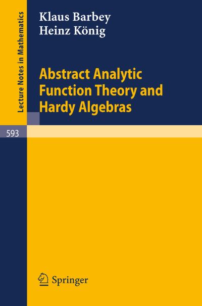 Cover for K. Barbey · Abstract Analytic Function Theory and Hardy Algebras - Lecture Notes in Mathematics (Paperback Book) (1977)