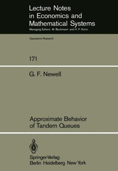 Cover for G. F. Newell · Approximate Behavior of Tandem Queues - Lecture Notes in Economics and Mathematical Systems (Taschenbuch) [Softcover reprint of the original 1st ed. 1979 edition] (1979)