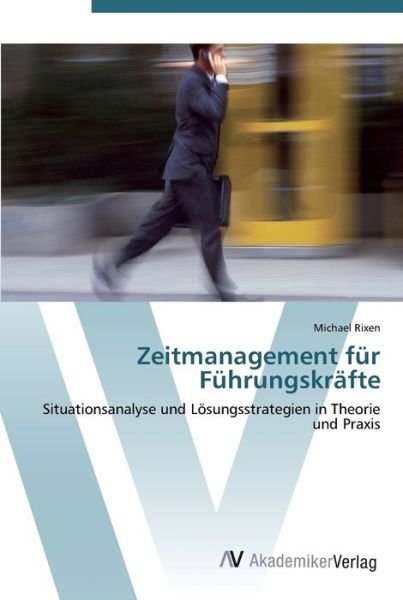 Cover for Rixen · Zeitmanagement für Führungskräfte (Bok) (2012)
