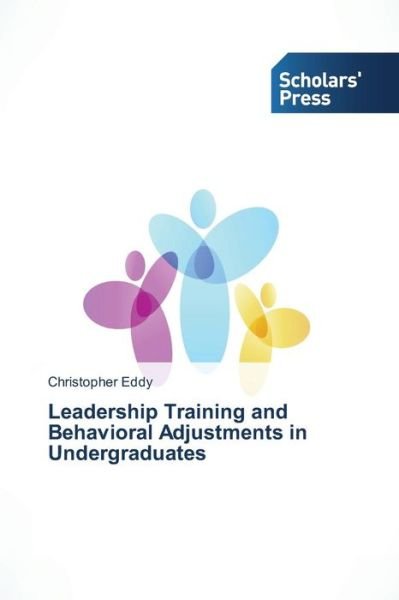 Cover for Eddy Christopher · Leadership Training and Behavioral Adjustments in Undergraduates (Paperback Book) (2015)