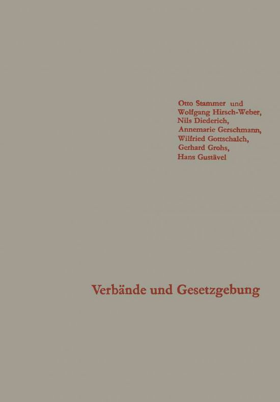 Stammer Otto Stammer · Verbande Und Gesetzgebung: Die Einflussnahme Der Verbande Auf Die Gestaltung Des Personalvertretungsgesetzes - Schriften Des Instituts Fur Politische Wissenschaft (Paperback Book) [Softcover Reprint of the Original 1st 1965 edition] (1965)