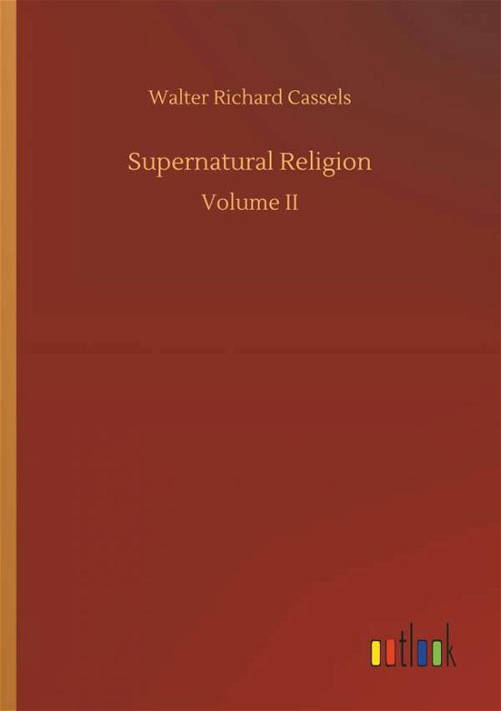 Cover for Cassels · Supernatural Religion (Buch) (2018)