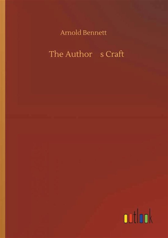The Author's Craft - Bennett - Books -  - 9783734094521 - September 25, 2019