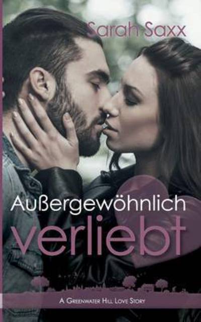 Cover for Saxx · Außergewöhnlich verliebt (Book)