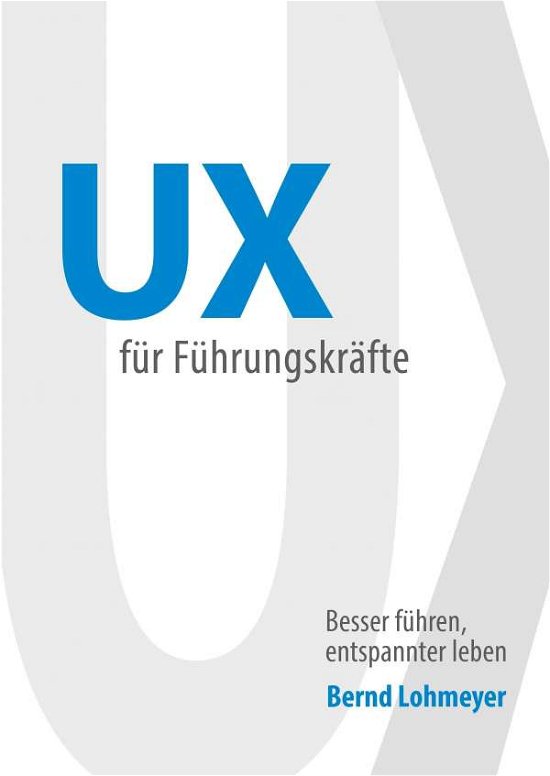 Cover for Lohmeyer · UX für Führungskräfte (Buch)